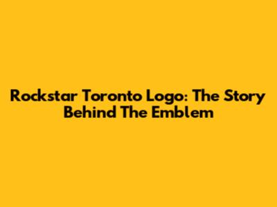 Rockstar Toronto Logo: The Story Behind The Emblem