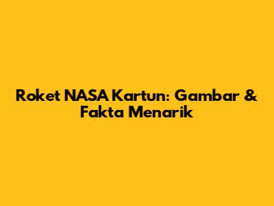 Roket NASA Kartun: Gambar & Fakta Menarik