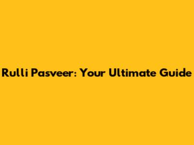 Rulli Pasveer: Your Ultimate Guide