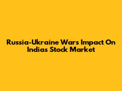 Russia-Ukraine War's Impact On India's Stock Market