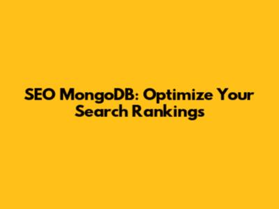 SEO MongoDB: Optimize Your Search Rankings