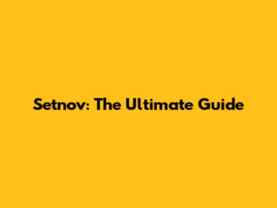 Setnov: The Ultimate Guide