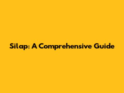 Silap: A Comprehensive Guide
