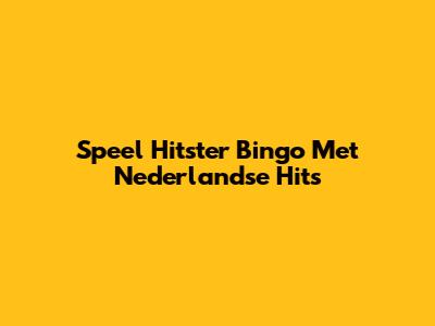 Speel Hitster Bingo Met Nederlandse Hits