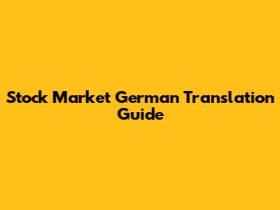 Stock Market German Translation Guide