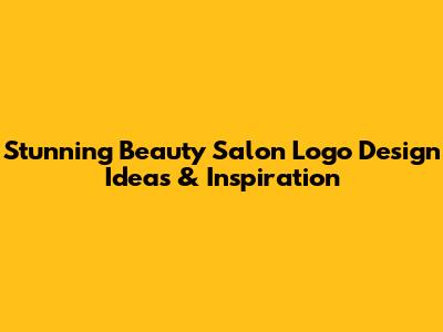 Stunning Beauty Salon Logo Design Ideas & Inspiration