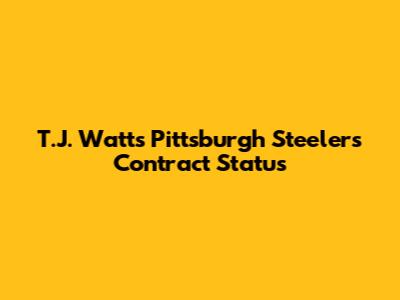 T.J. Watt's Pittsburgh Steelers Contract Status