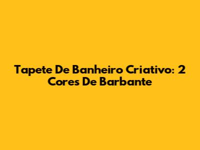 Tapete De Banheiro Criativo: 2 Cores De Barbante