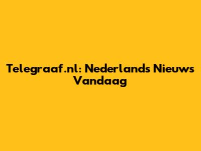Telegraaf.nl: Nederlands Nieuws Vandaag