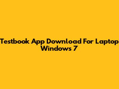 Testbook App Download For Laptop Windows 7
