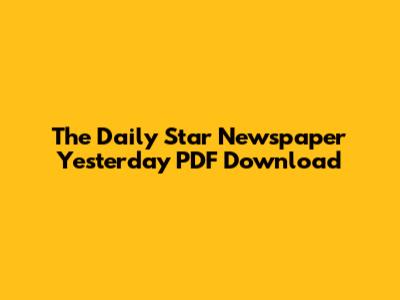 The Daily Star Newspaper Yesterday PDF Download