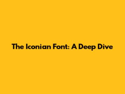 The Iconian Font: A Deep Dive