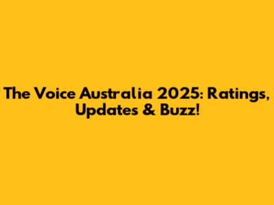 The Voice Australia 2025: Ratings, Updates & Buzz!