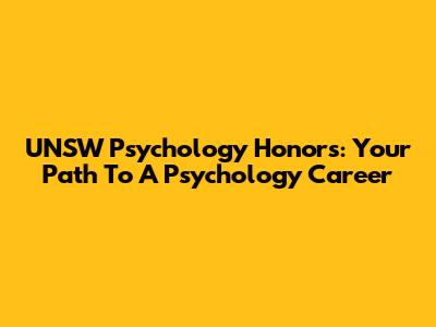 UNSW Psychology Honors: Your Path To A Psychology Career