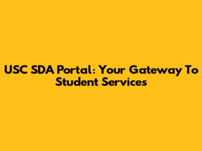 USC SDA Portal: Your Gateway To Student Services