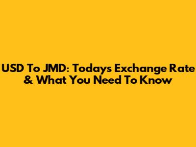 USD To JMD: Today's Exchange Rate & What You Need To Know