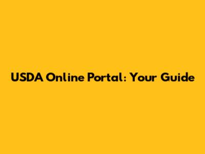 USDA Online Portal: Your Guide