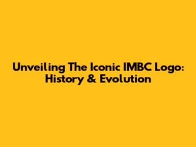 Unveiling The Iconic IMBC Logo: History & Evolution