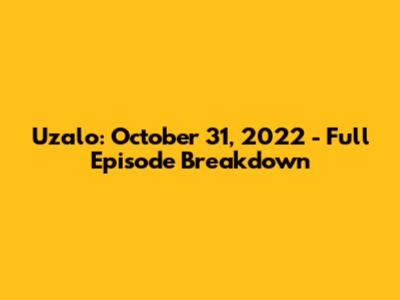 Uzalo: October 31, 2022 - Full Episode Breakdown