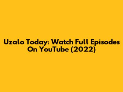 Uzalo Today: Watch Full Episodes On YouTube (2022)