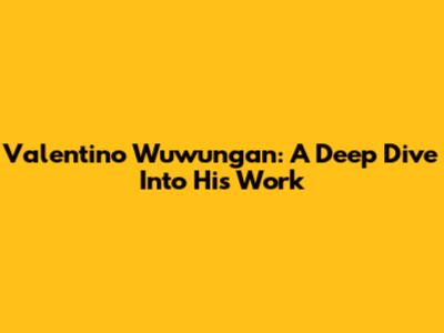 Valentino Wuwungan: A Deep Dive Into His Work