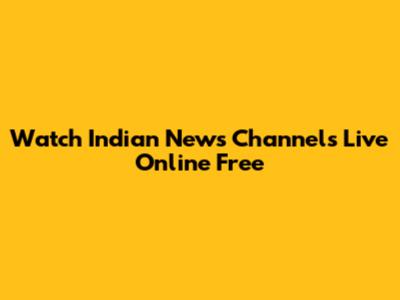Watch Indian News Channels Live Online Free