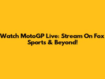 Watch MotoGP Live: Stream On Fox Sports & Beyond!