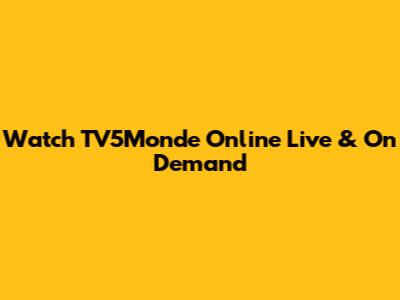Watch TV5Monde Online Live & On Demand