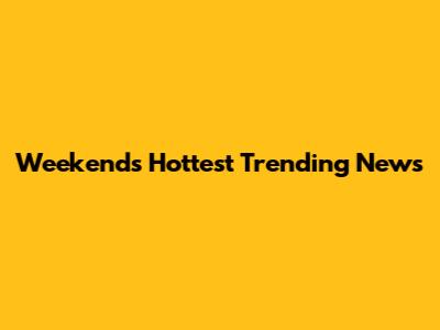 Weekend's Hottest Trending News