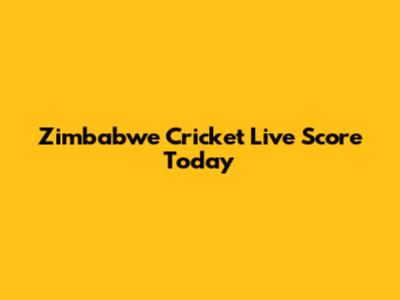 Zimbabwe Cricket Live Score Today